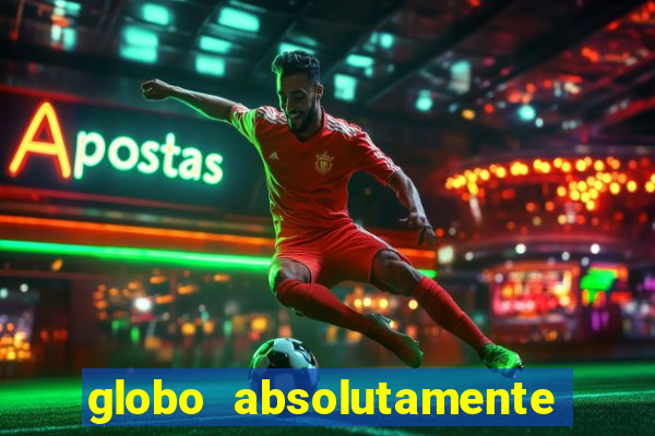 globo absolutamente sobretudo 2019